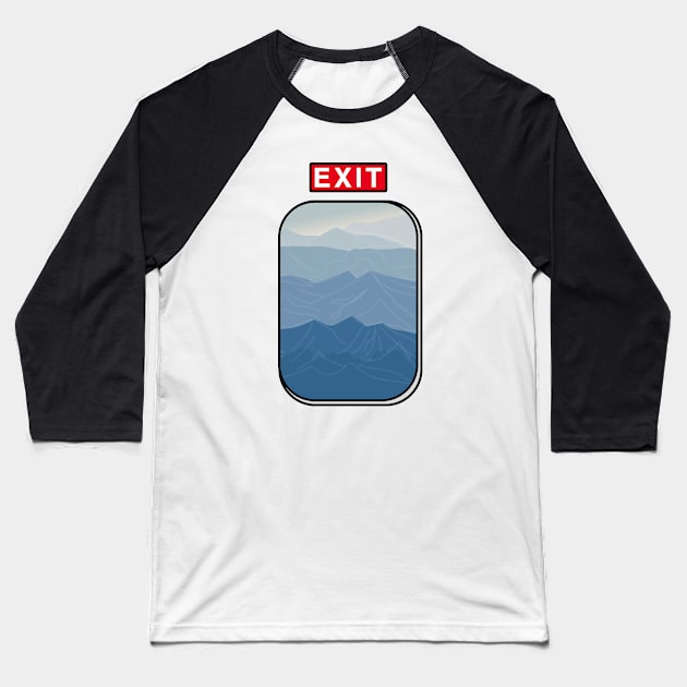 Exit Plane Window Baseball T-Shirt by mynameisliana